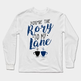 You're the Rory to my Lane Long Sleeve T-Shirt